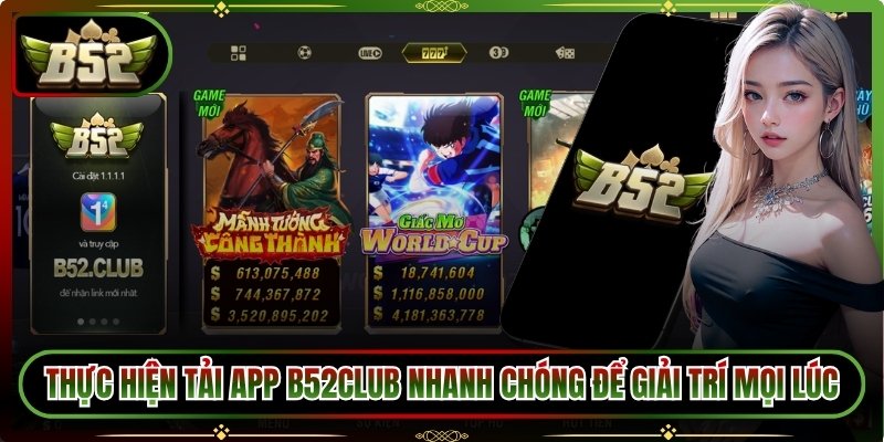 B52CLUB 🎖️ B52 Club 🎖️ Link Tải B52CLub IOS/APK Chuẩn T08/2026 23 Tải app B52club nhanh chóng để giải trí mọi lúc